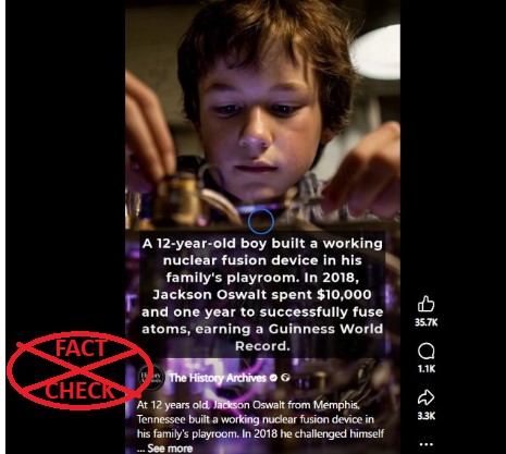 ಜಾಕ್ಸನ್ ಓಸ್ವಾಲ್ಟ್ 12ನೇ ವಯಸ್ಸಿನಲ್ಲಿ ತನ್ನ ಕುಟುಂಬದ ಆಟದ ಕೋಣೆಯಲ್ಲಿ ನ್ಯೂಕ್ಲಿಯರ್ ಫ್ಯೂಜನ್ ರಚಿಸಿದರೇ? ಸತ್ಯ ಪರಿಶೀಲನೆ
