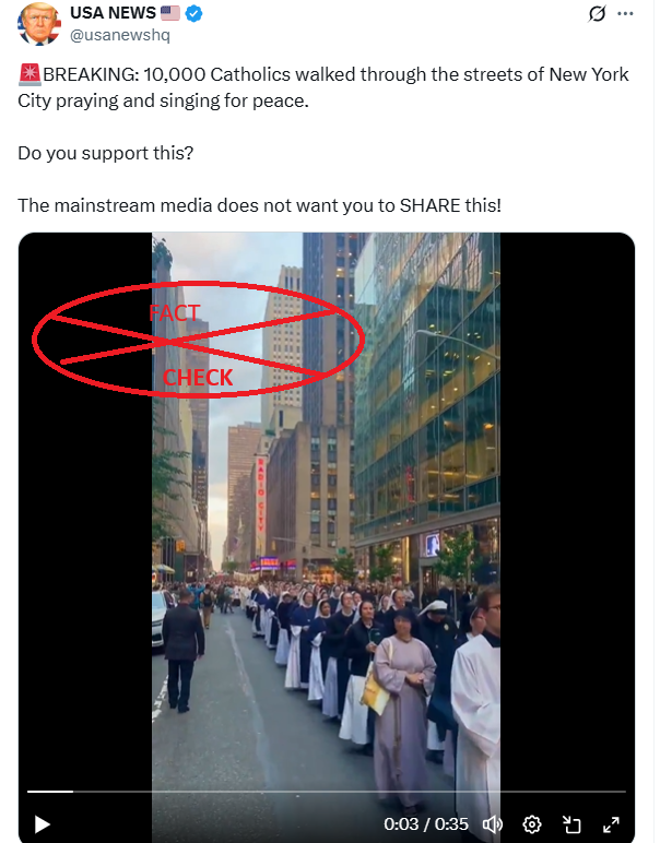 ಸೆಪ್ಟೆಂಬರ್ 2025ರಲ್ಲಿ 10,000 ಕ್ಯಾಥೊಲಿಕರು ನ್ಯೂಯಾರ್ಕ್ ನಗರದ ಬೀದಿಗಳಲ್ಲಿ ಶಾಂತಿಗಾಗಿ ಪ್ರಾರ್ಥಿಸುತ್ತಾ ಹಾಡುತ್ತಾ ನಡೆದಿದ್ದಾರೆಯೇ? ಸತ್ಯ ಪರಿಶೀಲನೆ