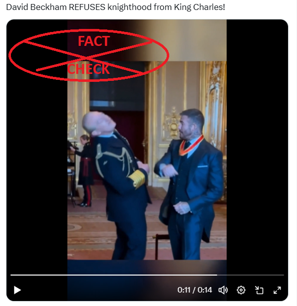 ಡೇವಿಡ್ ಬೆಕ್‌ಹ್ಯಾಮ್ ಕಿಂಗ್ ಚಾರ್ಲ್ಸ್ III ರಿಂದ ನೈಟ್‌- ಪದವಿ ನಿರಾಕರಿಸುವುದನ್ನು ಈ ವೈರಲ್ ಕ್ಲಿಪ್ ನಿಜವಾಗಿಯೂ ತೋರಿಸುತ್ತದೆಯೇ? ಸತ್ಯ ಪರಿಶೀಲನೆ