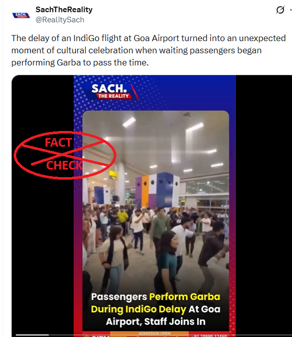 ಗೋವಾ ವಿಮಾನ ನಿಲ್ದಾಣದಲ್ಲಿ ಇಂಡಿಗೋ ವಿಮಾನ ಬಿಕ್ಕಟ್ಟಿನ ಸಂದರ್ಭದಲ್ಲಿ ಜನರು ಗಾರ್ಬಾ ನೃತ್ಯ ಮಾಡುವುದನ್ನು ಈ ವೀಡಿಯೊ ತೋರಿಸುತ್ತದೆಯೇ? ಸತ್ಯ ಪರಿಶೀಲನೆ