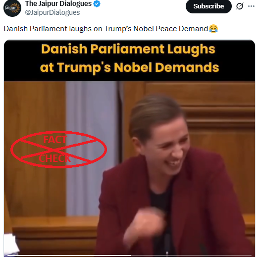 ನೊಬೆಲ್ ಶಾಂತಿ ಪ್ರಶಸ್ತಿಗಾಗಿ ಟ್ರಂಪ್‌ರವರ ಬೇಡಿಕೆಯ ಕುರಿತು ಡ್ಯಾನಿಶ್ ಪ್ರಧಾನಿ ಮತ್ತು ಸಂಸದರು ನಗುತ್ತಿರುವುದನ್ನು ಈ ಕ್ಲಿಪ್‌ನಲ್ಲಿ ತೋರಿಸಲಾಗಿದೆಯೇ? ಸತ್ಯ ಪರಿಶೀಲನೆ.
