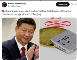 ಚೀನಾ ರೀಚಾರ್ಜ್ ಮಾಡದೆ 50 ವರ್ಷಗಳ ಕಾಲ ನಿರಂತರ ವಿದ್ಯುತ್ತನ್ನು ನೀಡುವ ನಾಣ್ಯ ಗಾತ್ರದ ಪರಮಾಣು ಬ್ಯಾಟರಿಯನ್ನು ಬಿಡುಗಡೆ ಮಾಡಿದೆಯೇ? ಸತ್ಯ ಪರಿಶೀಲನೆ