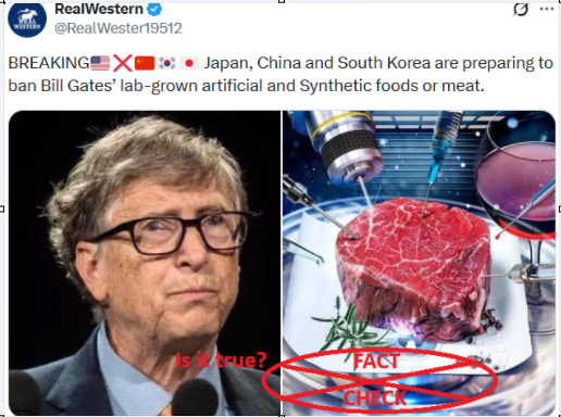 ಸಿಂಥಟಿಕ್ ಆಹಾರ, ಮಾಂಸದ ಯೋಜನೆಯ ಕುರಿತು ಬಿಲ್ ಗೇಟ್ಸ್ ಅವರ  ಯೋಜನೆಯನ್ನು ನಿಷೇಧಿಸಲು ಜಪಾನ್, ಚೀನಾ, ದಕ್ಷಿಣ ಕೊರಿಯಾ ಯೋಚಿಸುತ್ತಿವೆಯೇ? ಸತ್ಯ ಪರಿಶೀಲನೆ