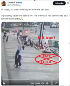 ಈ ವೀಡಿಯೊದಲ್ಲಿ ಜಪಾನ್ನಲ್ಲಿ 5ನೇ ಮಹಡಿಯಿಂದ ಬೀಳುವ 3 ವರ್ಷದ ಮಗುವನ್ನು ರಕ್ಷಿಸಿದ್ದನ್ನು ತೋರಿಸಲಾಗಿದೆಯೇ? ಸತ್ಯ ಪರಿಶೀಲನೆ ಈ ವೀಡಿಯೊದಲ್ಲಿ ಜಪಾನ್ನಲ್ಲಿ 5ನೇ ಮಹಡಿಯಿಂದ ಬೀಳುವ 3 ವರ್ಷದ ಮಗುವನ್ನು ರಕ್ಷಿಸಿದ್ದನ್ನು ತೋರಿಸಲಾಗಿದೆಯೇ? ಸತ್ಯ ಪರಿಶೀಲನೆ