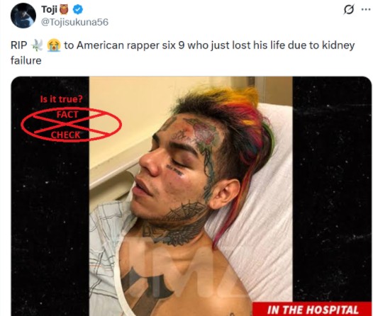 ರ್ಯಾಪರ್ 6ix9ine ನಿಜವಾಗಿಯೂ ಮೂತ್ರಪಿಂಡದ ವೈಫಲ್ಯದಿಂದ ಆಸ್ಪತ್ರೆಯಲ್ಲಿ ನಿಧನರಾದರೇ? ಸತ್ಯ ಪರಿಶೀಲನೆ ರ್ಯಾಪರ್ 6ix9ine ನಿಜವಾಗಿಯೂ ಮೂತ್ರಪಿಂಡದ ವೈಫಲ್ಯದಿಂದ ಆಸ್ಪತ್ರೆಯಲ್ಲಿ ನಿಧನರಾದರೇ? ಸತ್ಯ ಪರಿಶೀಲನೆ